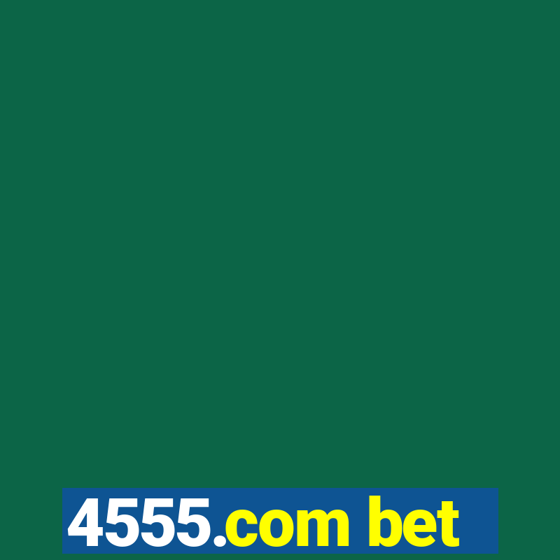 4555.com bet